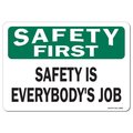 Signmission OSHA Sign, Is Everybody's Job, 14in X 10in Rigid Plastic, 10" W, 14" L, Landscape OS-SF-P-1014-L-19601